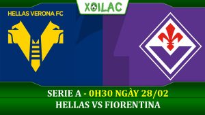 Soi kèo Hellas Verona vs Fiorentina, 0h30 ngày 28/02/2023